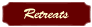 Retreats